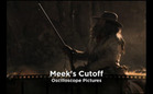 Hot & Now: Meek's Cutoff / The Princess of Montpensier