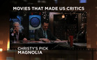 Movies That Made Us Critics: Magnolia
