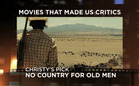 Movies That Made Us Critics: No Country for Old Men