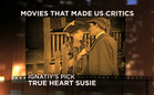 Movies That Made Us Critics: True Heart Susie