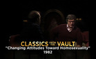 Classics from the Vault: Changing Attitudes toward Homosexuality (1982)