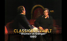 Classics from the Vault: Women in Danger (1980)